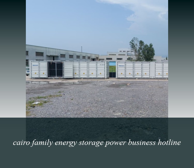 cairo family energy storage power business hotline
