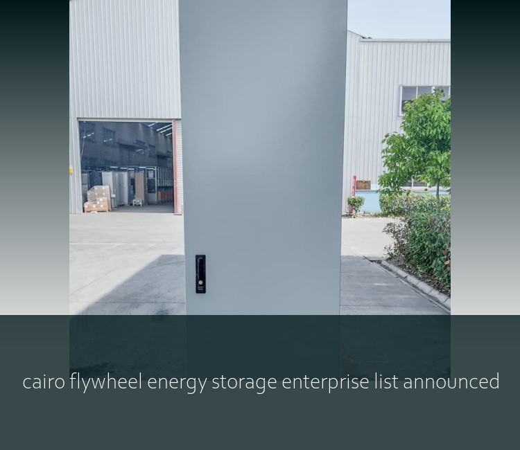 cairo flywheel energy storage enterprise list announced