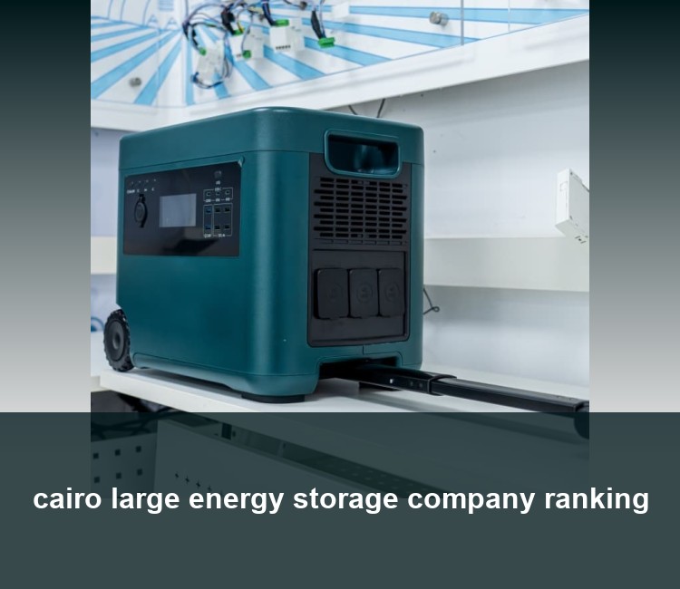 cairo large energy storage company ranking