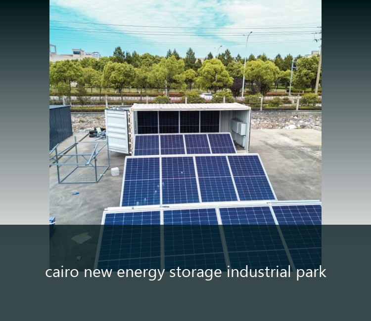 cairo new energy storage industrial park