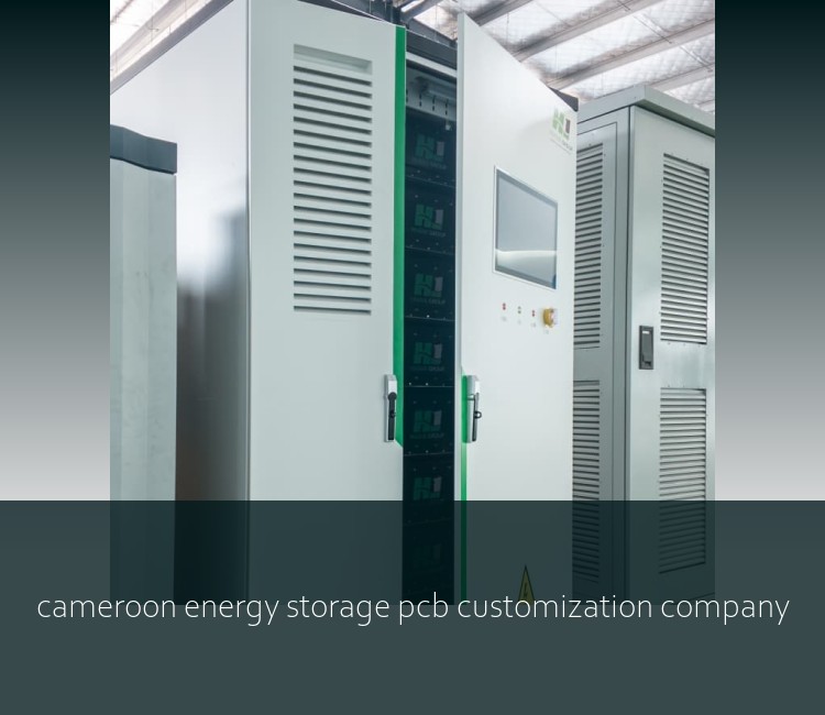 cameroon energy storage pcb customization company