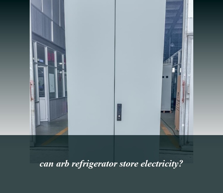 can arb refrigerator store electricity?