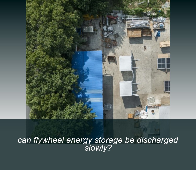 can flywheel energy storage be discharged slowly?
