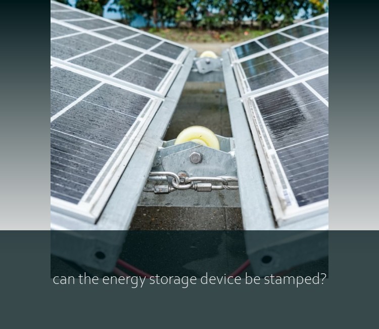 can the energy storage device be stamped?