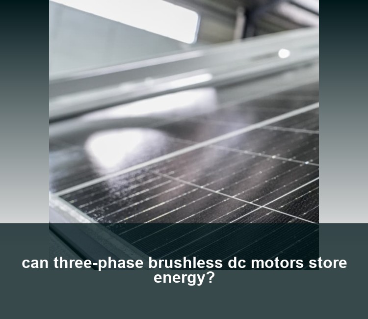 can three-phase brushless dc motors store energy?