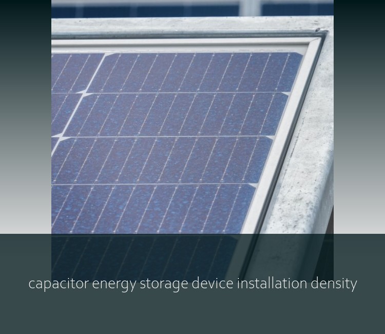 capacitor energy storage device installation density