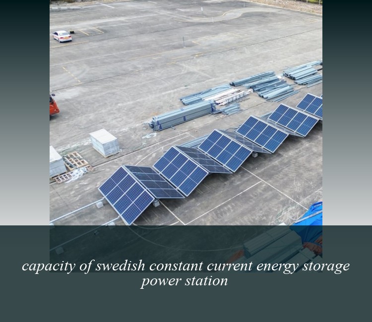 capacity of swedish constant current energy storage power station