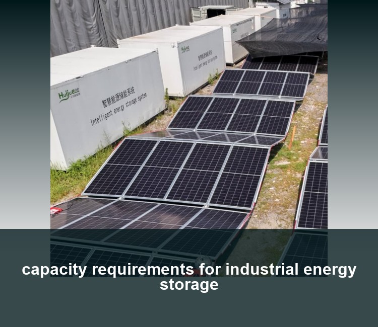 capacity requirements for industrial energy storage
