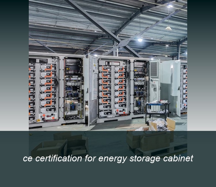 ce certification for energy storage cabinet