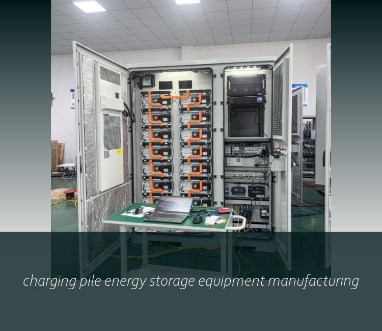 charging pile energy storage equipment manufacturing