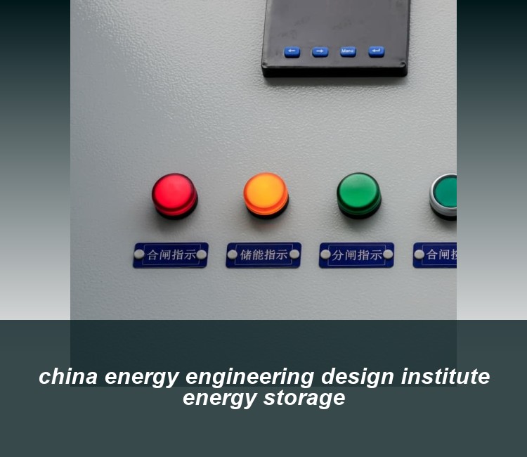 china energy engineering design institute energy storage