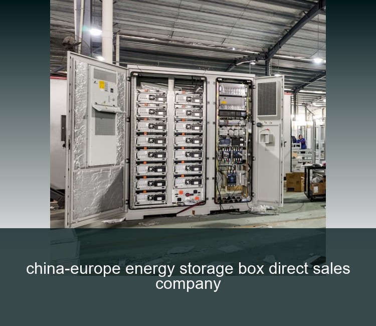 china-europe energy storage box direct sales company