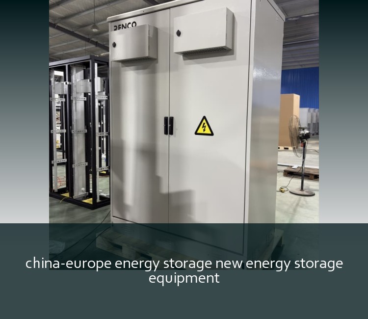 china-europe energy storage new energy storage equipment