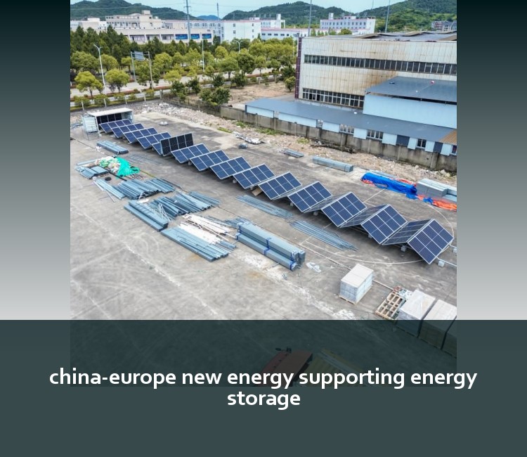 china-europe new energy supporting energy storage