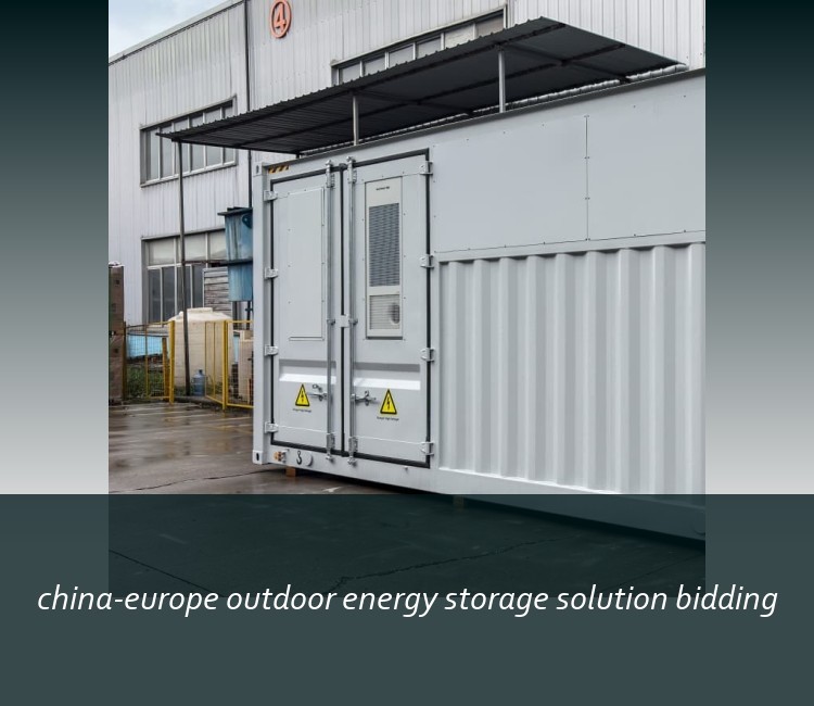 china-europe outdoor energy storage solution bidding