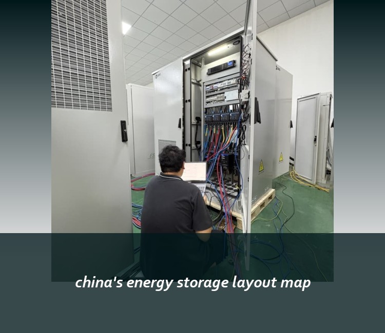 china's energy storage layout map