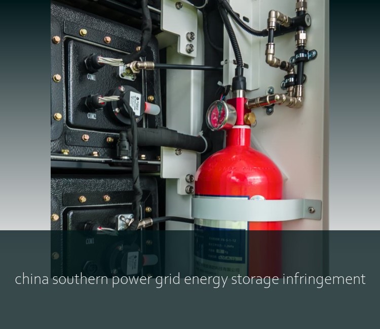 china southern power grid energy storage infringement