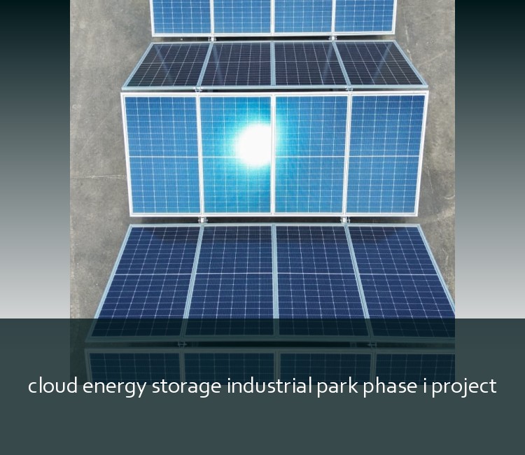 cloud energy storage industrial park phase i project