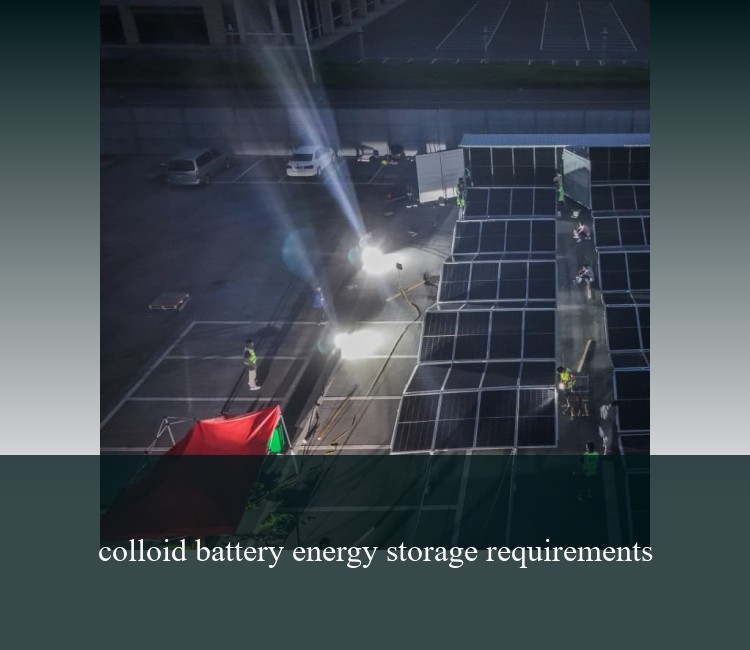 colloid battery energy storage requirements