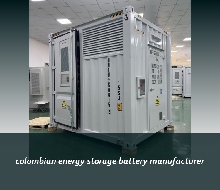 colombian energy storage battery manufacturer
