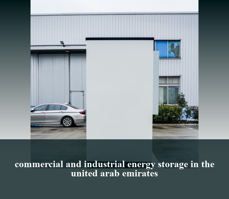 commercial and industrial energy storage in the united arab emirates
