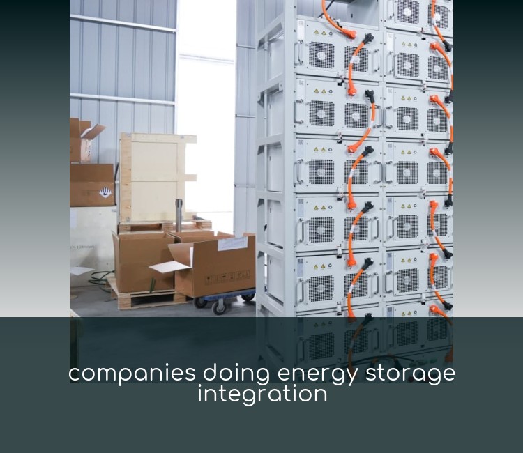 companies doing energy storage integration