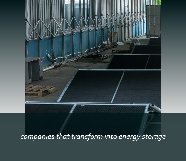 companies that transform into energy storage