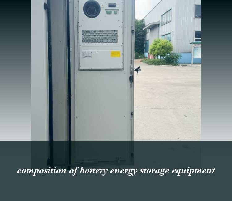 composition of battery energy storage equipment