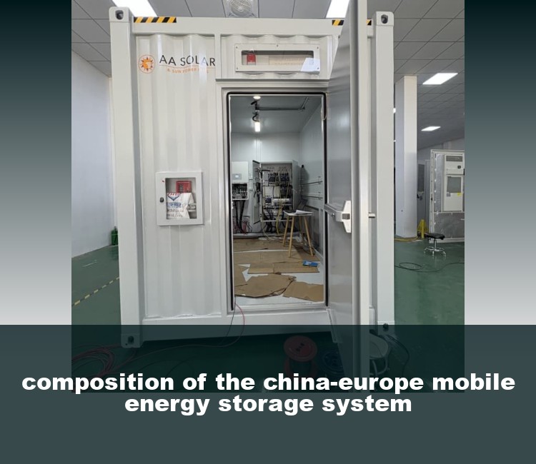 composition of the china-europe mobile energy storage system