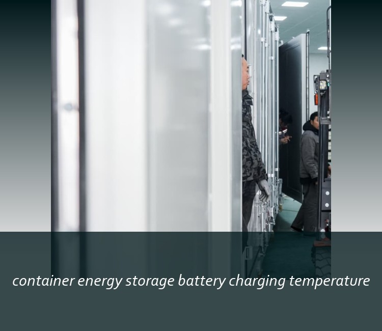 container energy storage battery charging temperature
