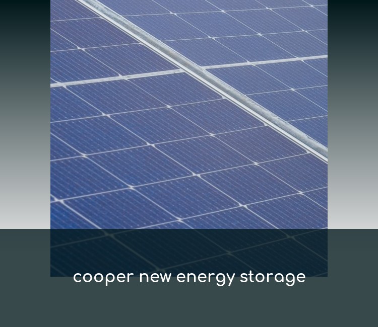 cooper new energy storage