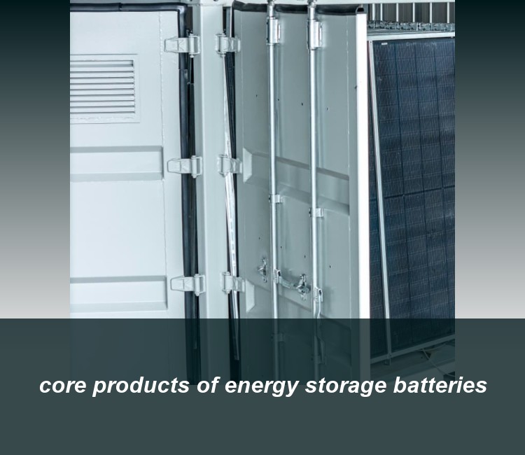 core products of energy storage batteries