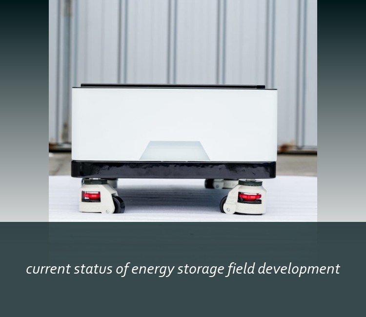 current status of energy storage field development