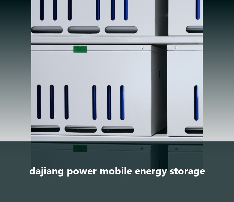 dajiang power mobile energy storage
