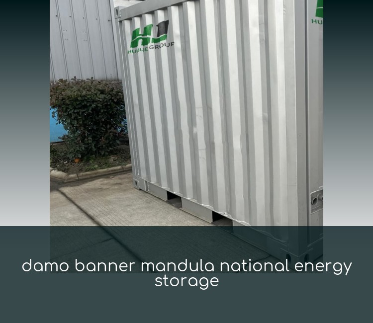 damo banner mandula national energy storage