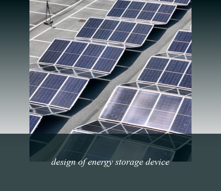 design of energy storage device