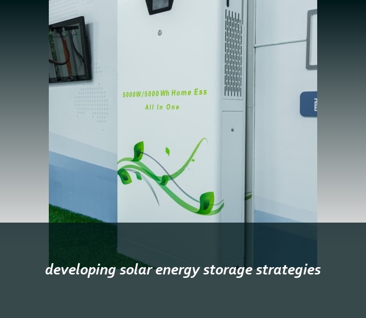 developing solar energy storage strategies