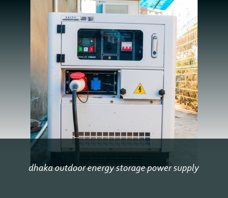 dhaka outdoor energy storage power supply
