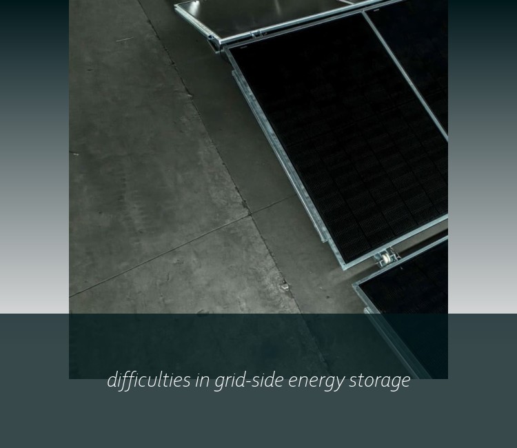 difficulties in grid-side energy storage