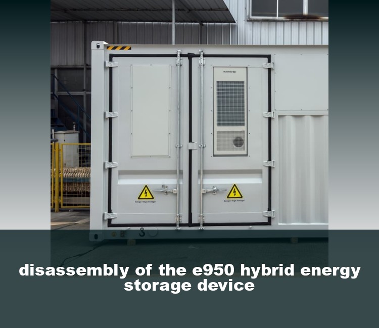 disassembly of the e950 hybrid energy storage device
