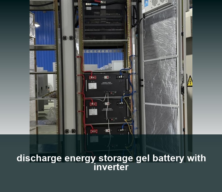 discharge energy storage gel battery with inverter