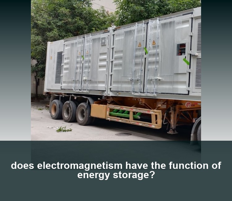 does electromagnetism have the function of energy storage?