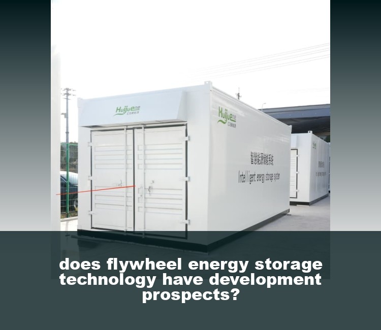 does flywheel energy storage technology have development prospects?