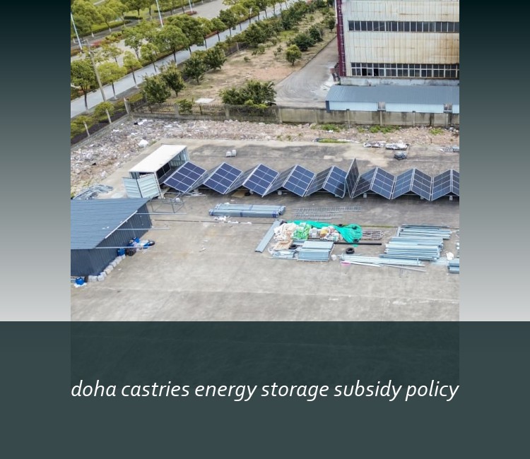 doha castries energy storage subsidy policy