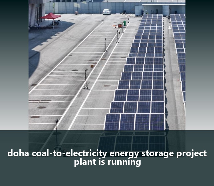 doha coal-to-electricity energy storage project plant is running