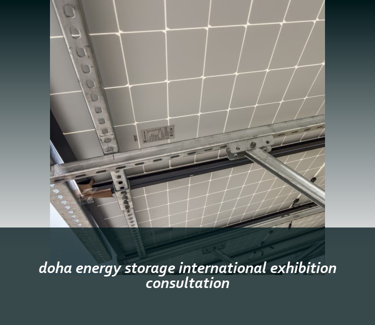 doha energy storage international exhibition consultation