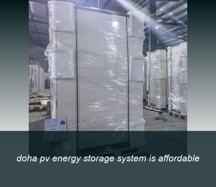 doha pv energy storage system is affordable