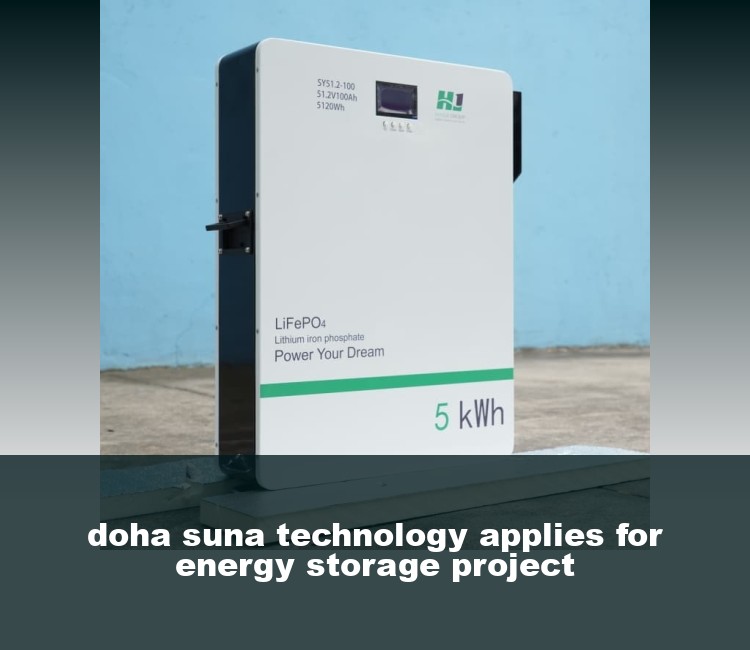 doha suna technology applies for energy storage project
