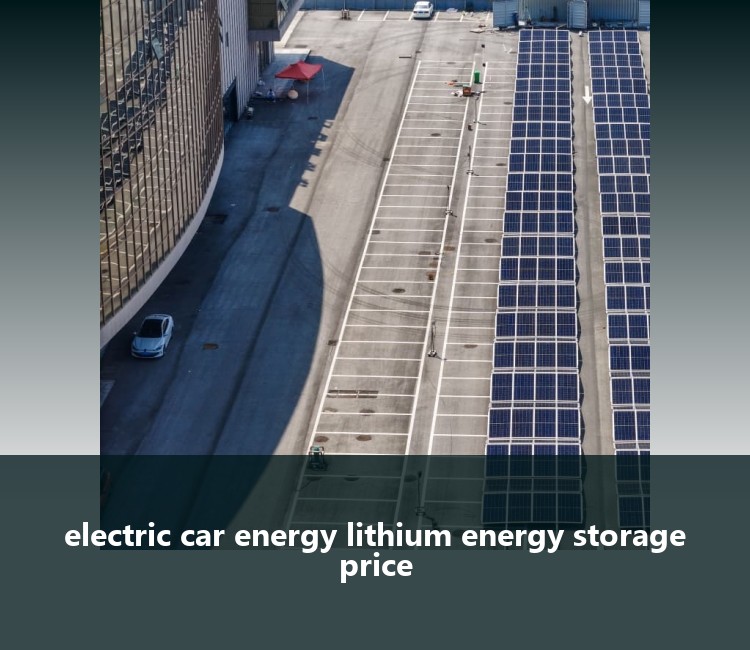 electric car energy lithium energy storage price