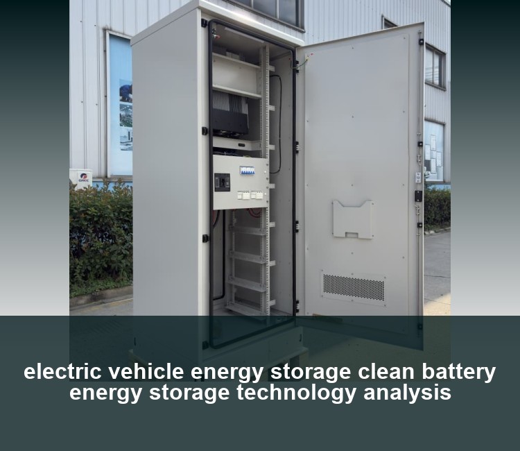 electric vehicle energy storage clean battery energy storage technology analysis